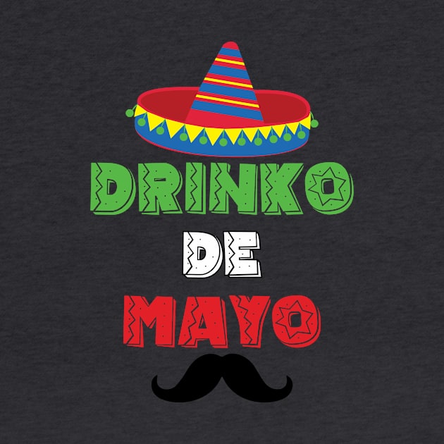 Drinko de Mayo - 5 Cinco de Mayo Holiday Gift by xaviervieira